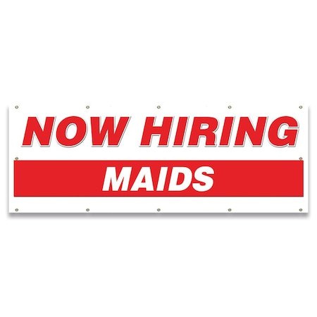 Signmission Now Hiring Maids Banner Apply Inside Accepting Application Single Sided B-120-30272
